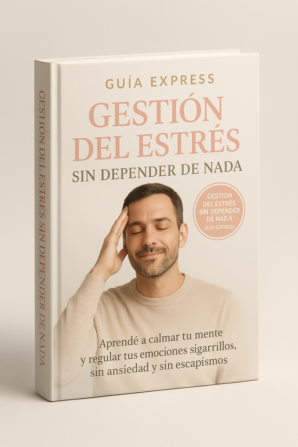 Guía Express - “Gestión del Estrés sin Depender de Nada”